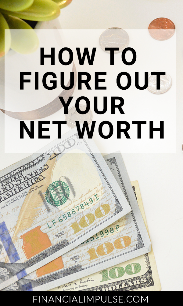 How to Figure Out Your Net Worth